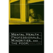 Mental Health Professionals, Minorities and the Poor