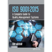 ISO 9001: 2015 - A Complete Guide to Quality Management Systems