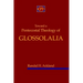 Toward A Pentecostal Theology of Glossolalia