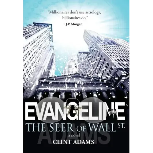 EVANGELINE The Seer of Wall St.