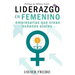 Liderazgo En Femenino: Empresarias que crean océanos azules
