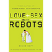 Love and Sex with Robots: The Evolution of Human-Robot Relationships