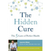 The Hidden Cure: The Five Laws of Perfect Health