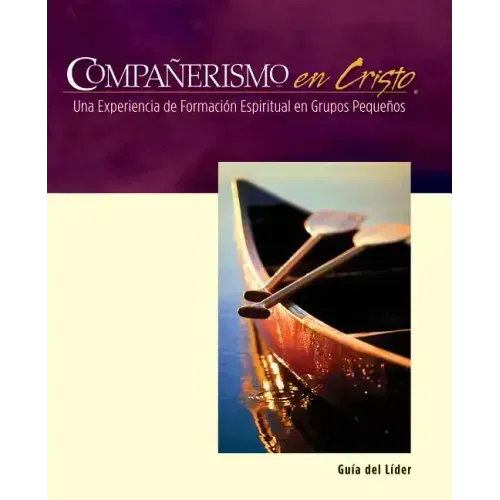 Companerismo en Cristo Guia del Lider = Companions Is Christ