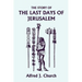 The Story of the Last Days of Jerusalem, Illustrated Edition (Yesterday's Classics)