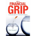 Get a Financial Grip: A simple plan for finacial freedom