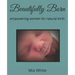 Beautifully Born: empowering women for natural birth