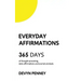 Everyday Affirmations: 365 Days of Thought-Provoking, Daily Affirmations and Journal Prompts