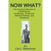 Now What?: The Irreverent Memoirs of a Daydreamer, Counterspy, Prosecutor, Defense Attorney, and Adventurer