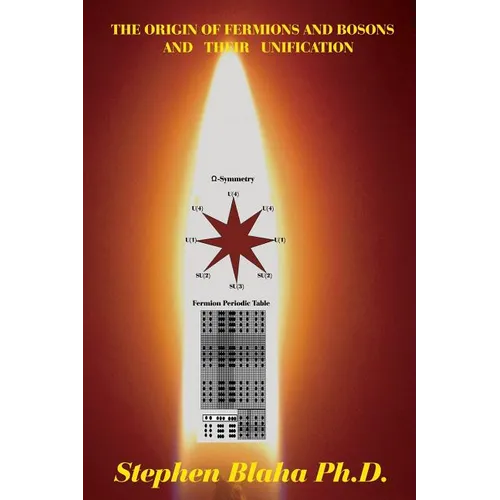 The Origin of Fermions and Bosons, And Their Unification