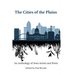 The Cities of the Plains: An Anthology of Iowa Artists and Poets