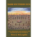 Dark Southern Sun: Love, Friendship, and Honor in the Goldfields of Old Australia