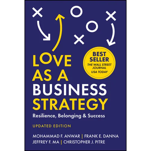 Love as a Business Strategy: Resilience, Belonging & Success, Updated Edition