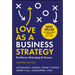 Love as a Business Strategy: Resilience, Belonging & Success, Updated Edition