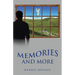Memories and More
