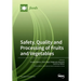 Safety, Quality and Processing of Fruits and Vegetables