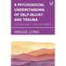 A Psychosocial Understanding of Self-injury and Trauma: Wounds and their Meanings