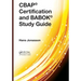 Cbap(r) Certification and Babok(r) Study Guide