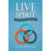 Live by the Spirit: The Way to Live a Spirit-Led Life