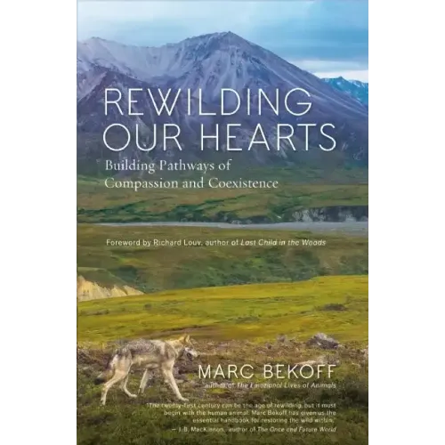 Rewilding Our Hearts: Building Pathways of Compassion and Coexistence