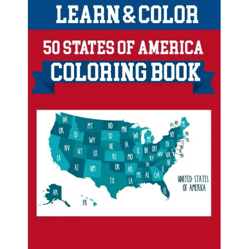 50 States Of America Coloring Book: Coloring Book Map of United States 50 US States With History Facts Perfect Easy To Color And Learn More Details Fo