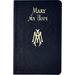 Mary My Hope: A Manual of Devotion to God's Mother and Ours