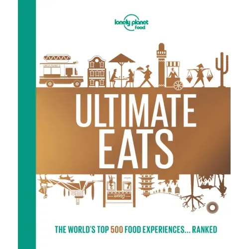 Lonely Planet's Ultimate Eats