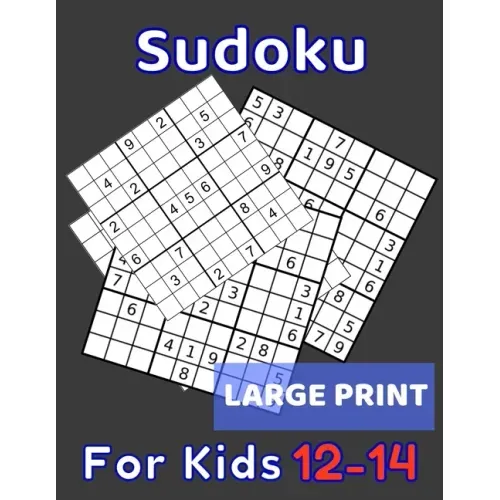Sudoku For Kids 12-14 Large Print: 320 Sudoku Puzzles Medium and Hard for Kids Ages 12 13 14 With Solutions In The End. Cool Gift Idea For Birthday, A