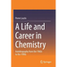 A Life and Career in Chemistry: Autobiography from the 1960s to the 1990s