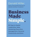 Business Made Simple: 60 Days to Master Leadership, Sales, Marketing, Execution, Management, Personal Productivity and More