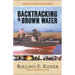 Backtracking in Brown Water: Retracing Life on Mekong Delta River Patrols