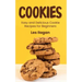 Cookies: Easy and Delicious Cookie Recipes for Beginners