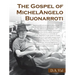 The Gospel of Michelangelo Buonarroti