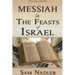 Messiah in the Feasts of Israel