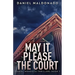 May It Please The Court