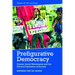 Prefigurative Democracy: Protest, Social Movements and the Political Institution of Society