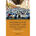 Modern Islamic Authority and Social Change, Volume 2: Evolving Debates in the West