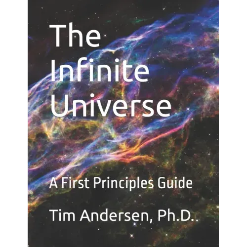 The Infinite Universe: A First Principles Guide
