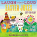 Laugh-Out-Loud Easter Jokes: Lift-The-Flap: An Easter and Springtime Book for Kids