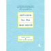 Self-Care for the Real World: A Guide for People with Busy Lives