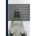 The Ancient Psalms in Appropriate Metres: a Strictly Literal Translation From the Hebrew, With Explanatory Notes
