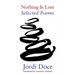Nothing Is Lost: Selected Poems 1990-2010
