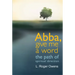Abba, Give Me a Word: The Path of Spiritual Direction