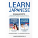 Learn Japanese: 2 manuscripts - Start Speaking Today. Absolute Beginner To Conversational Speaker Made Simple and Easy!