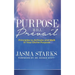 Purpose Will Prevail: Principles to Activate and Walk in Your Divine Purpose