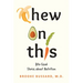 Chew On This: Bite-Sized Stories about Nutrition