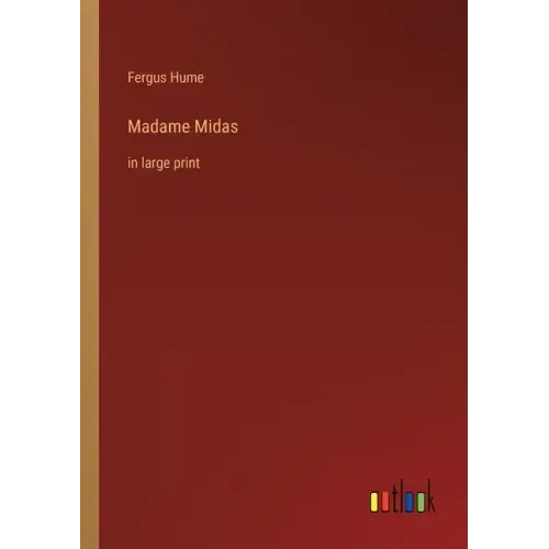 Madame Midas: in large print