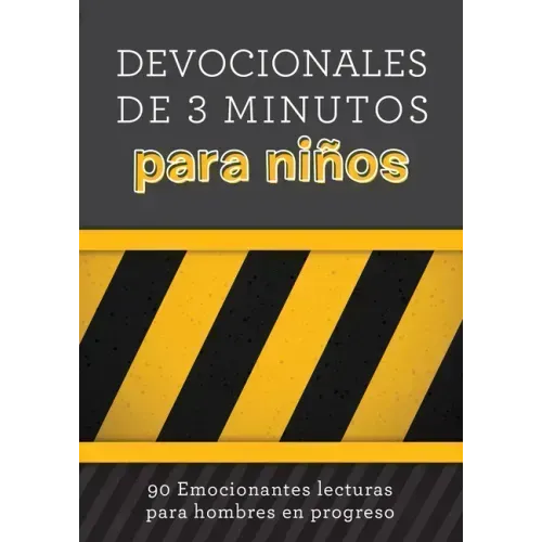 Devocionales de 3 Minutos Para Niños: 90 Lecturas Emocionantes Para Hombres En Construcción