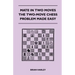 Mate In Two Moves - The Two-Move Chess Problem Made Easy