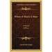 When A Man's A Man: A Novel (1916)